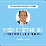 Missa 7° dia de Francisco Maia Farias (FullHD 1080p)